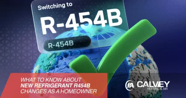 Calvey – SEO – What to Know About New Refrigerant R454B Changes as a Homeowner – 1200 x 630 – v2 – r1 What to Know About New Refrigerant R454B Changes as a Homeowner