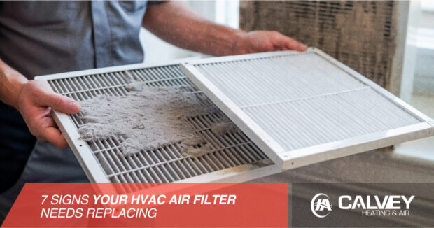 Calvey – SEO – 7 Signs Your HVAC Air Filter Needs Replacing – 1200 x 630 – v1 – r1 7 Signs Your HVAC Air Filter Needs Replacing